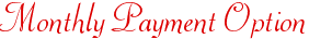  Monthly Payment Options 
